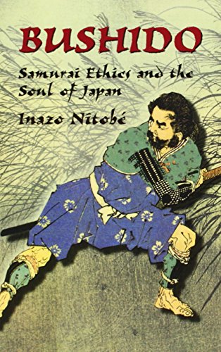 Bushido: Samurai Ethics and the Soul of Japan (Dover Military History, Weapons, Armor)