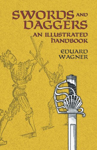 Beispielbild fr Swords and Daggers: An Illustrated Handbook (Dover Military History, Weapons, Armor) zum Verkauf von Ed's Editions LLC, ABAA