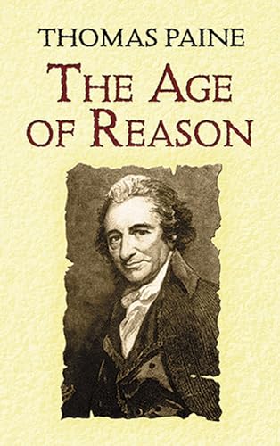 Imagen de archivo de The Age of Reason: Being an Investigation of True and Fabulous Theology a la venta por ThriftBooks-Atlanta