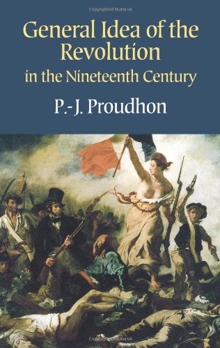 Imagen de archivo de General Idea of the Revolution in the Nineteenth Century a la venta por Friends of  Pima County Public Library