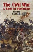 The Civil War: A Book of Quotations