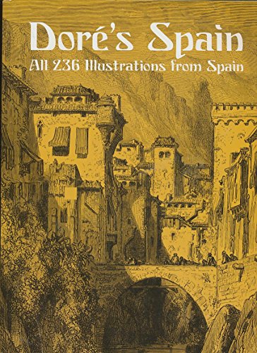 Doré's Spain: All 236 Illustrations from Spain (Dover Fine Art, History of Art) - Doré, Gustave