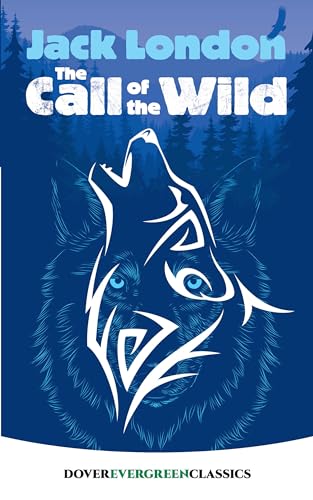 Beispielbild fr The Call of the Wild (Dover Children's Evergreen Classics) zum Verkauf von SecondSale