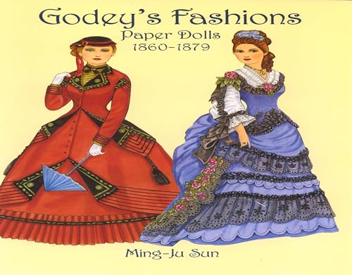 Godey's Fashions Paper Dolls 1860-1879 (Dover Victorian Paper Dolls) - Ming-Ju Sun