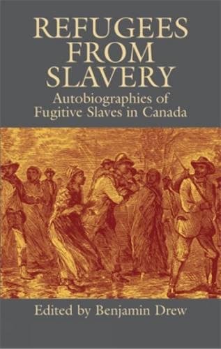 Stock image for Refugees from Slavery: Autobiographies of Fugitive Slaves in Canada for sale by Wonder Book