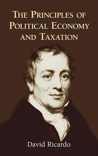 The Principles of Political Economy and Taxation - David Ricardo, F. W. Kolthammer