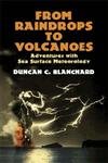FROM RAINDROPS TO VOLCANOES: ADVENTURES WITH SEA SURFACE METEOROLOGY (DOVER SCIENCE BOOKS)