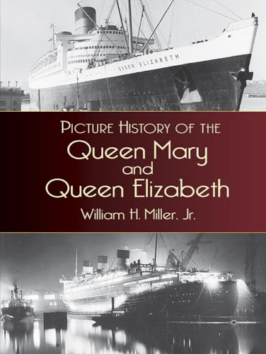 Imagen de archivo de Picture History of the Queen Mary and Queen Elizabeth (Dover Maritime) a la venta por PlumCircle