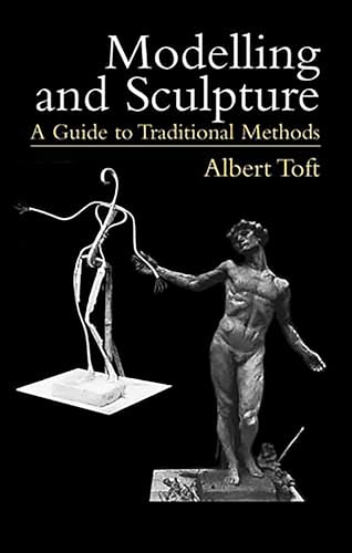 Imagen de archivo de Modelling and Sculpture: A Guide to Traditional Methods (Dover Art Instruction) a la venta por Goodwill of Colorado