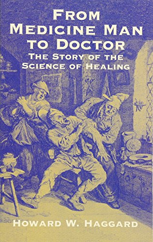 Beispielbild fr From Medicine Man to Doctor: The Story of the Science of Healing zum Verkauf von ThriftBooks-Dallas