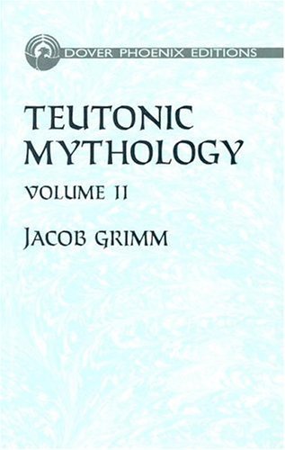

Teutonic Mythology Vol. 2 (Dover Phoenix Editions)