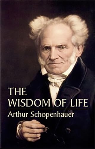 The Wisdom of Life (Dover Value Editions)