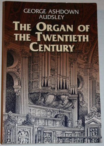 The organ of the twentieth century