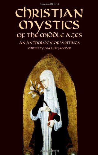 Stock image for Christian Mystics of the Middle Ages : An Anthology of Writings for sale by Better World Books Ltd