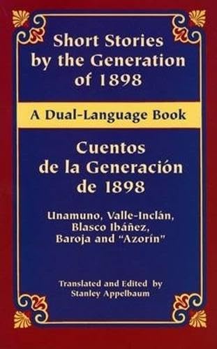 Beispielbild fr Short Stories by the Generation of 1898/Cuentos de la Generacion de 1898: A Dual-Language Book (Dover Dual Language Spanish) zum Verkauf von Zubal-Books, Since 1961