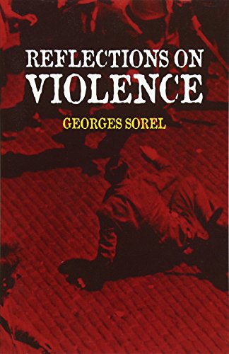 Beispielbild fr Reflections on Violence (Dover Books on History, Political and Social Science) zum Verkauf von Zoom Books Company