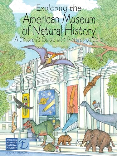 Beispielbild fr Exploring the American Museum of Natural History: A Children's Guide with Pictures to Color (Dover Nature Coloring Book) zum Verkauf von Wonder Book