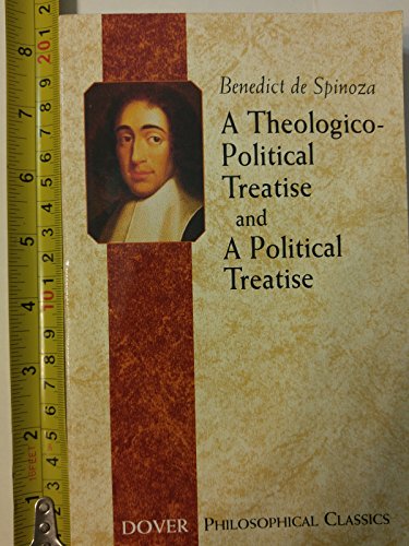 Beispielbild fr A Theologico-political Treatise and a Political Treatise (Dover Philosophical Classics) zum Verkauf von AwesomeBooks