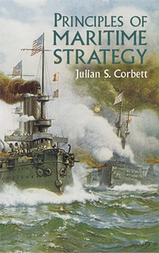 9780486437439: Principles of Maritime Strategy (Dover Military History, Weapons, Armor)