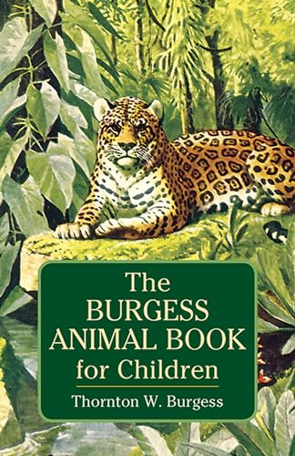 Imagen de archivo de The Burgess Animal Book for Children (Dover Children's Classics) a la venta por -OnTimeBooks-