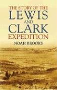 Stock image for The Story of the Lewis and Clark Expedition for sale by Zoom Books Company