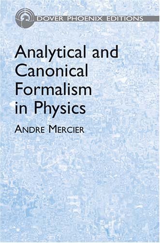 Imagen de archivo de Analytical and Canonical Formalism in Physics (Dover Phoenix Editions) a la venta por HPB-Red