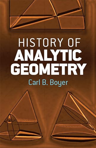History of Analytic Geometry (Dover Books on Mathematics) (9780486438320) by Carl B. Boyer