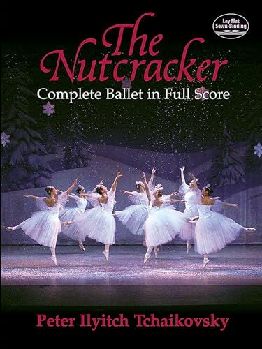 Beispielbild fr The Nutcracker: Complete Ballet In Full Score (dover Music Scores) zum Verkauf von Kennys Bookshop and Art Galleries Ltd.