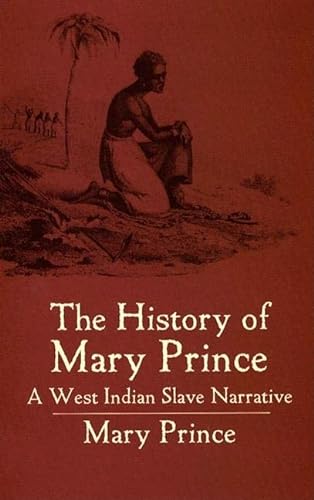 Stock image for The History of Mary Prince : A West Indian Slave Narrative for sale by Better World Books