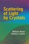 Stock image for Scattering of Light by Crystals for sale by Jackson Street Booksellers