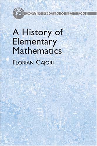 Imagen de archivo de A History of Elementary Mathematics (Dover Phoenix Editions) a la venta por HPB-Red