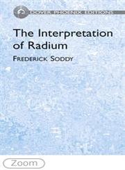 9780486438771: The Interpretation of Radium (Dover Phoenix Editions)