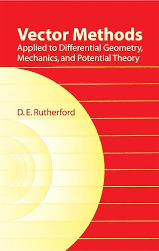 Imagen de archivo de Vector Methods Applied to Differential Geometry, Mechanics, and Potential Theory (Dover Books on Mathematics) a la venta por Newsboy Books