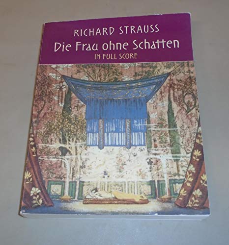 Die Frau ohne Schatten in Full Score (Dover Music Scores) (9780486439204) by Strauss, Richard