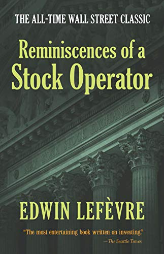 Beispielbild fr Reminiscences of a Stock Operator: The All-Time Wall Street Classic zum Verkauf von WorldofBooks