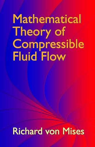 Stock image for Mathematical Theory of Compressible Fluid Flow (Dover Civil and Mechanical Engineering) for sale by GF Books, Inc.