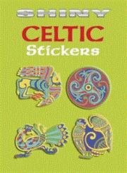 9780486439433: Shiny Celtic Stickers (Dover Stickers)