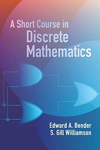 Imagen de archivo de A Short Course in Discrete Mathematics (Dover Books on Computer Science) a la venta por HPB-Emerald