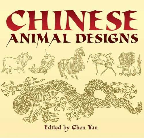 Imagen de archivo de Chinese Animal Designs (Dover Pictorial Archive Series) a la venta por Bookmans