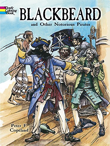 Beispielbild fr Blackbeard and Other Notorious Pirates Coloring Book (Dover World History Coloring Books) zum Verkauf von Wonder Book