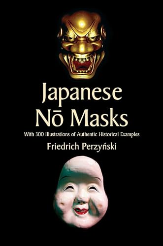 Stock image for Japanese No Masks: With 300 Illustrations of Authentic Historical Examples (Dover Fine Art, History of Art) for sale by Half Price Books Inc.