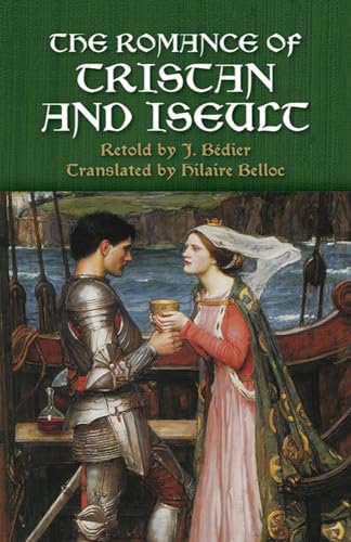 Beispielbild fr The Romance of Tristan and Iseult (Dover Books on Literature & Drama) zum Verkauf von WorldofBooks