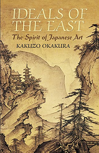 9780486440248: Ideals of the East: The Spirit of Japanese Art (Dover Books on Art, Art History)