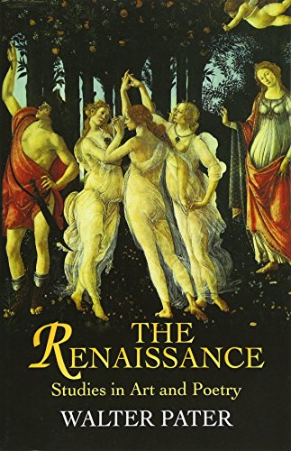 Imagen de archivo de The Renaissance: Studies in Art and Poetry (Dover Fine Art, History of Art) a la venta por BooksRun