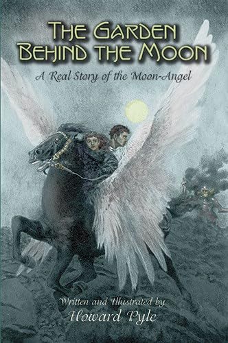 9780486440736: The Garden Behind the Moon: A Real Story of the Moon-Angel (Dover Children's Classics)
