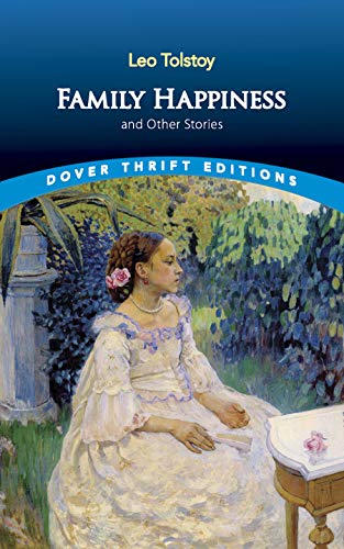 Stock image for Family Happiness and Other Stories (Dover Thrift Editions: Short Stories) for sale by Goodwill of Colorado