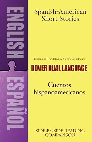 Imagen de archivo de Spanish-American Short Stories / Cuentos hispanoamericanos: A Dual-Language Book (Dover Dual Language Spanish) a la venta por ZBK Books