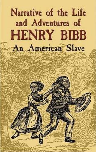 Stock image for Narrative Of The Life And Adventures Of Henry Bibb: An American Slave (African American) for sale by HPB Inc.