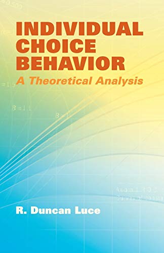 Beispielbild fr Individual Choice Behavior: A Theoretical Analysis zum Verkauf von ThriftBooks-Dallas
