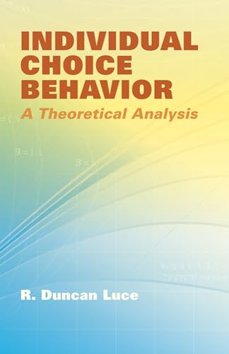 9780486441368: Individual Choice Behavior: A Theoretical Analysis (Dover Books on Mathematics)